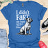 I didn’t fart, my butt just blew a kiss - V10 - Obedient and Cute T-Shirt